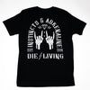 Die Living - Black T-shirt / White Logo